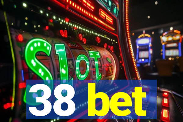 38 bet